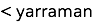 < yarraman